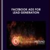 Facebook Ads For Lead Generation  -  Rainmaker University