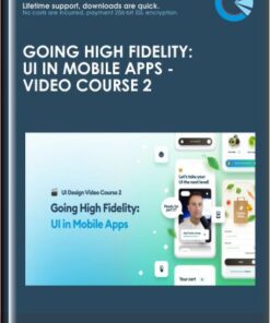 Going High Fidelity: UI in Mobile Apps  -  Video Course 2  -  Hype4 Academy