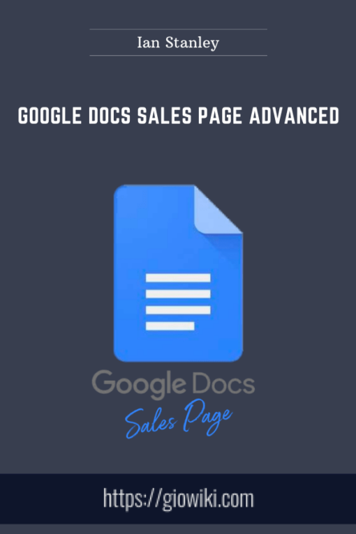 Google Docs Sales Page Advanced  -  Ian Stanley