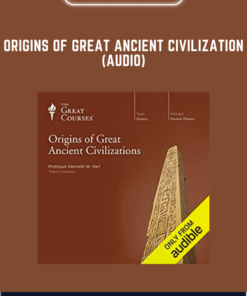 Origins of Great Ancient Civilization (Audio)  -  Kenneth W. Harl