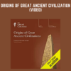 Origins of Great Ancient Civilization (Video)  -  Kenneth W. Harl