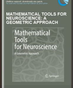 Richard A Clement  -  Mathematical Tools for Neuroscience: A Geometric Approach