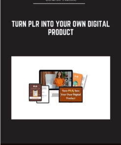 Turn PLR Into Your Own Digital Product - Course Hustle