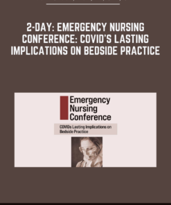 2-Day: Emergency Nursing Conference: COVID’s Lasting Implications on Bedside Practice - Robin Gilbert, MSN, RN, CEN, CPEN