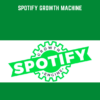 Spotify Growth Machine  -  Andrew Southworth