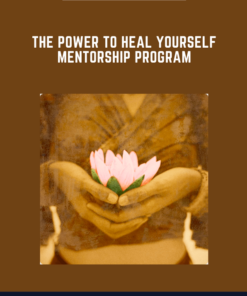 The Power to Heal Yourself Mentorship Program  -  Margaret Paul