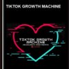 TikTok Growth Machine  -  Chase Reiner