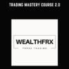 Trading Mastery Course 2.0  -  WealthFRX