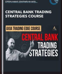 Central Bank Trading Strategies Course  -  Axiafutures