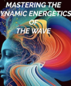 MASTERING THE DYNAMIC ENERGETICS OF THE WAVE - Richard Bartlett & Chella Ferrow