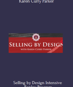 Selling by Design Intensive -Replay - Karen Curry Parker