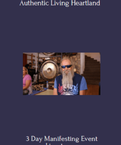 3 Day Manifesting Event Livestream from the Authentic Living Heartland