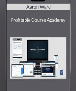 Aaron Ward – Profitable Course Academy