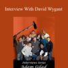 Adam Gilad – Interview With David Wygant