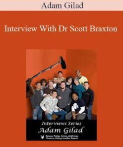 Adam Gilad – Interview With Dr Scott Braxton