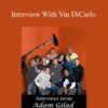 Adam Gilad Interview With Vin DiCarlo 250x343 1 » Courses[GB]