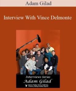 Adam Gilad – Interview With Vince Delmonte