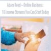 Adam Reed Online Business 10 Income Streams You Can Start Today 250x321 1 » Courses[GB]