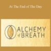 Alchemy of Breath – At The End of The Day