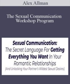 Alex Allman – The Sexual Communication Workshop Program
