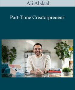 Ali Abdaal – Part-Time Creatorpreneur