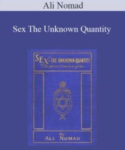 Ali Nomad – Sex The Unknown Quantity