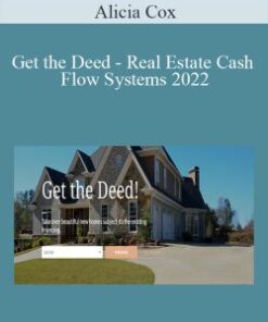 Alicia Cox – Get the Deed – Real Estate Cash Flow Systems 2022