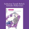 Alphahot1 – Seduction Trends Beliefs Attitudes Behaviours