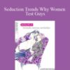 Alphahot1 Seduction Trends Why Women Test Guys 250x343 1 » Courses[GB]