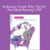 Alphahot1 – Seduction Trends Why You Do Not Mind Hearing LJBF