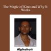 Alphahot1 – The Magic of Kino and Why It Works