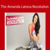 Amanda Latona – The Amanda Latona Resolution