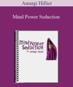 Amargi Hillier – Mind Power Seduction