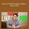 Andy Edit A Course How to Edit YouTube Videos Like a Pro 250x343 1 » Courses[GB]