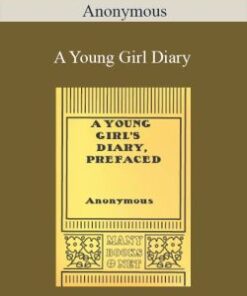 Anonymous – A Young Girl Diary
