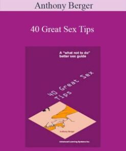 Anthony Berger – 40 Great Sex Tips