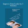 Anthony Berger – Improve Your Looks by 3 Notches
