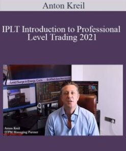 Anton Kreil – IPLT Introduction to Professional Level Trading 2021