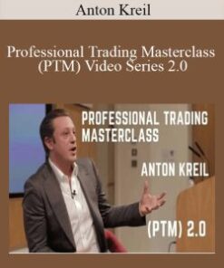 Anton Kreil – Professional Trading Masterclass (PTM) Video Series 2.0