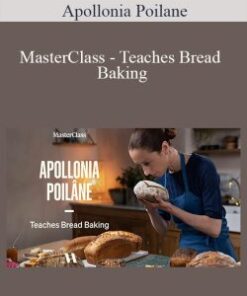 Apollonia Poilane – MasterClass – Teaches Bread Baking