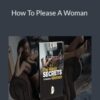 Apollonia Ponti – How To Please A Woman