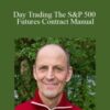 Arthur Ullrich Day Trading The SP 500 Futures Contract Manual 250x343 1 » Courses[GB]