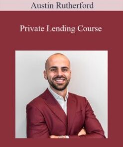 [Download Now] Austin Rutherford – Private Lending Course