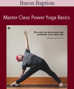 Baron Baptiste – Master Class: Power Yoga Basics