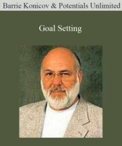 Barrie Konicov and Potentials Unlimited – Goal Setting
