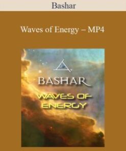 Bashar – Waves of Energy – MP4