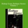 Bishop Bishop Erotic Bedtime Stories Volume 1 250x343 1 » Courses[GB]