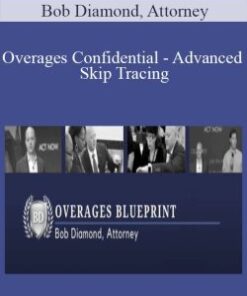 Bob Diamond, Attorney – Overages Confidential – Advanced Skip Tracing