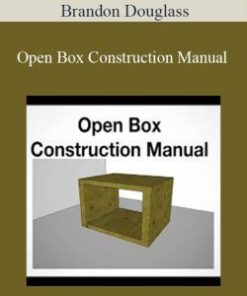Brandon Douglass – Open Box Construction Manual