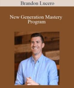 Brandon Lucero – New Generation Mastery Program